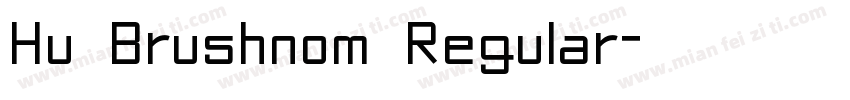 Hu Brushnom Regular字体转换